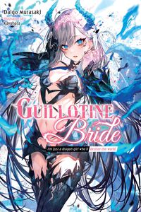 Guillotine Bride Novel Volume 1